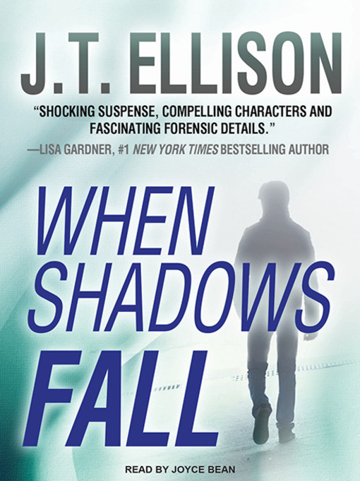 Title details for When Shadows Fall by J. T. Ellison - Wait list